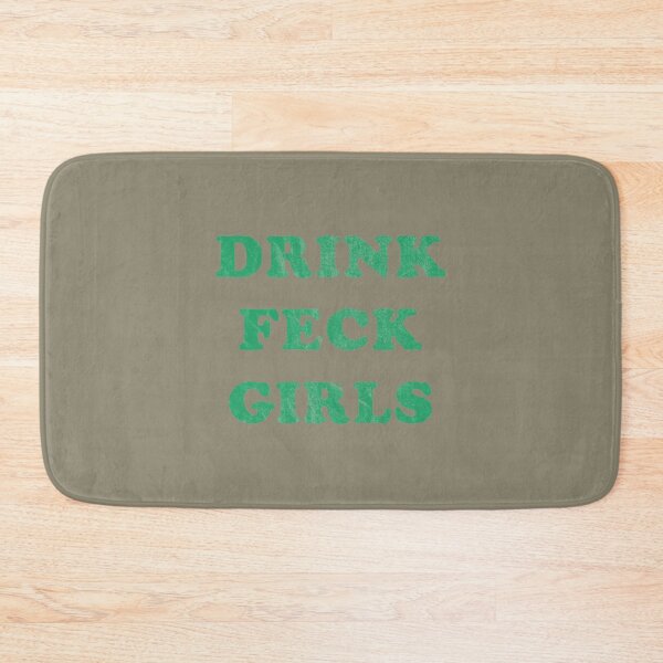 Item preview, Drink, Feck, Girls   designed and sold by DavianDecker.