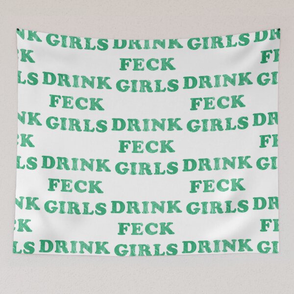 Item preview, Drink, Feck, Girls   designed and sold by DavianDecker.