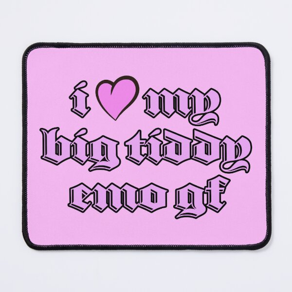 Item preview, i Love My Big Tiddy Emo GF meme shitpost bbygirl senpai waifu goth emo heart design designed and sold by morgan138.