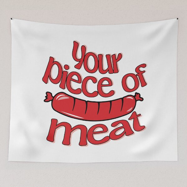 Item preview, Your piece of meat version 2 designed and sold by IronPleng67.