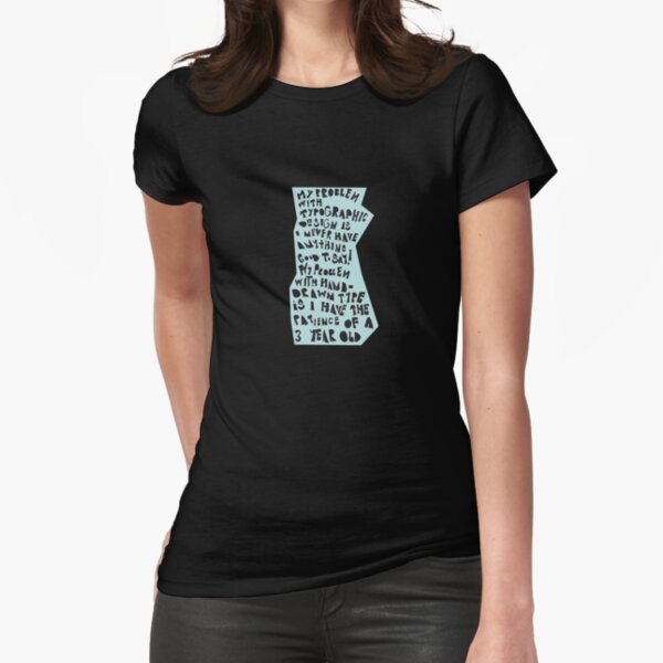 My Problem Fitted T-Shirt