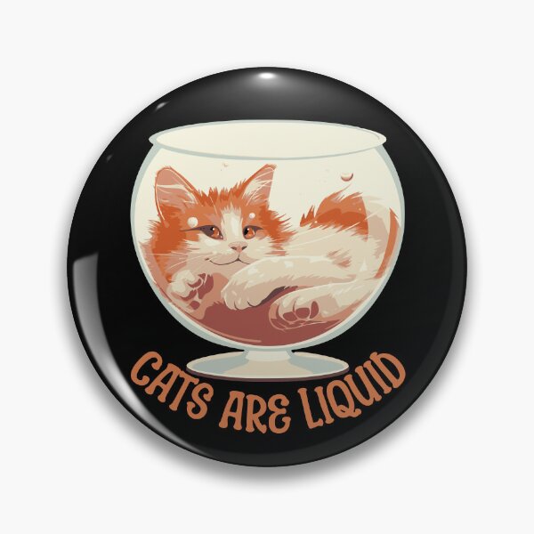Item preview, Cats Are Liquid designed and sold by PeelZinc.