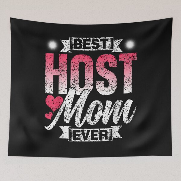 Item preview, Best Host Mom Ever designed and sold by skeastore.