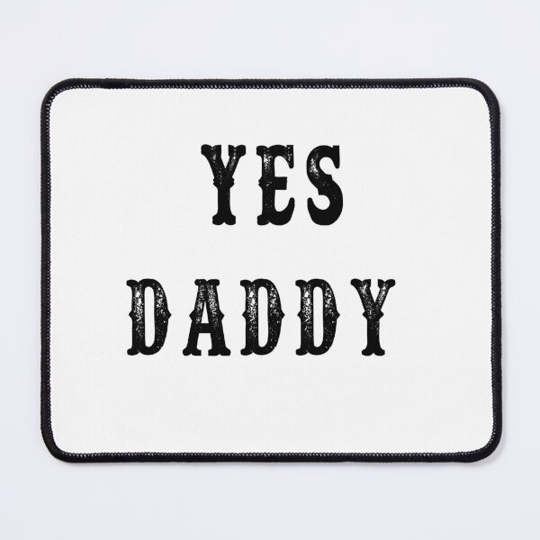 Item preview, Yes daddy designed and sold by MKshoper.