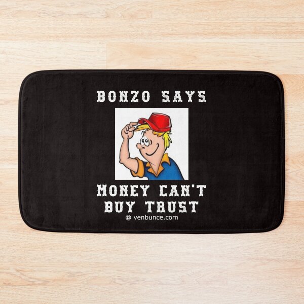 Item preview, Bonzo Says - Money Cant Buy TRUST designed and sold by AlienAlmanac.