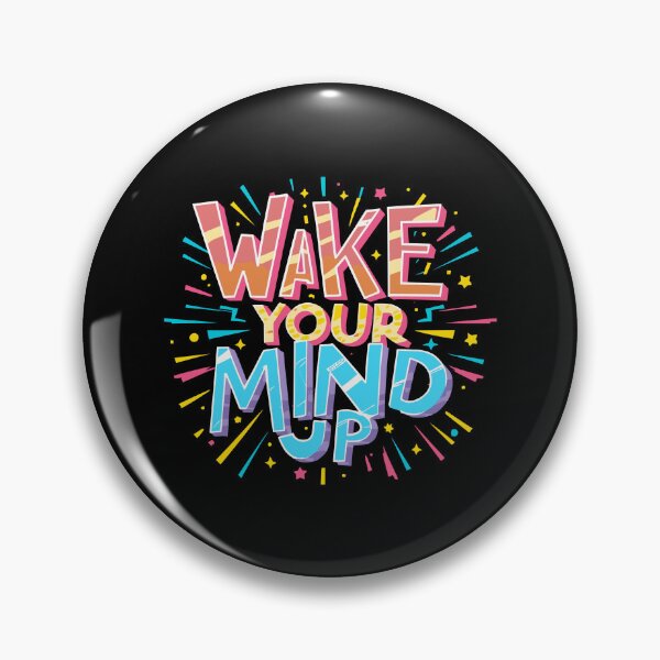 Item preview, Wake Your Mind Up Awake Alert Inspire Motivate think designed and sold by w1ckerman.
