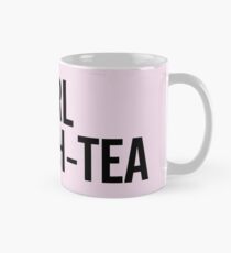 GIRL ALMIGH-TEA Classic Mug
