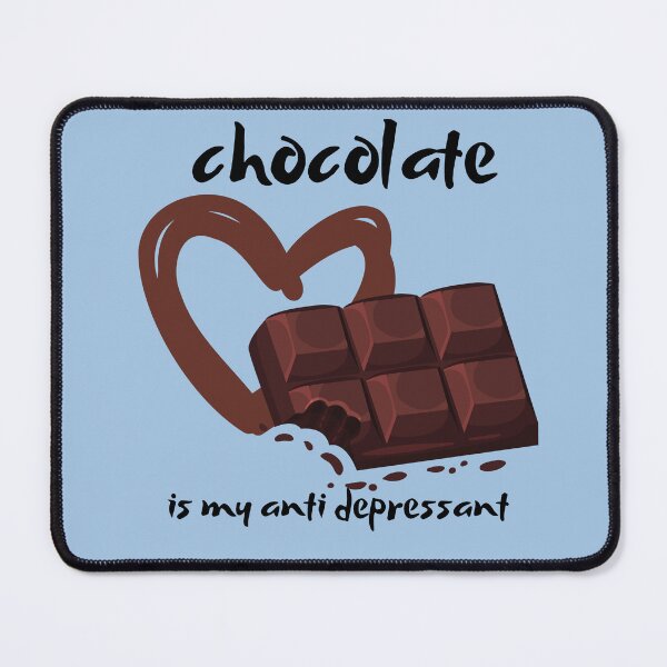 Item preview, Chocolate is my Anti Depressant designed and sold by AnulaArt.