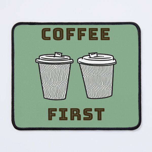 Item preview, Coffee First Design designed and sold by DrawnByMatt.