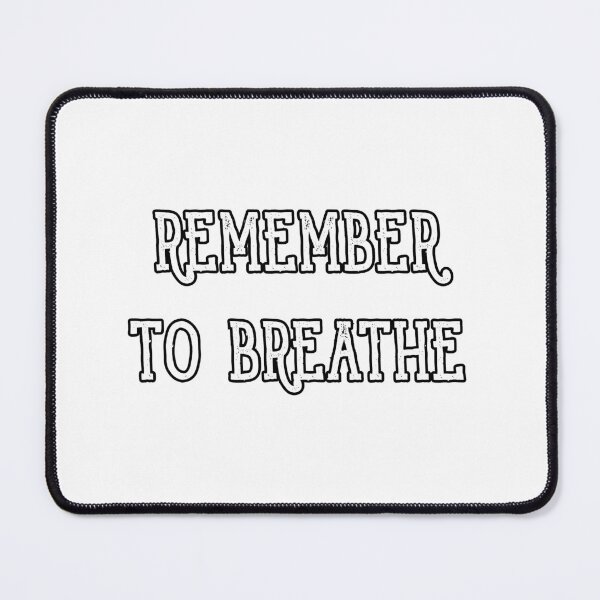 Item preview, Remember To Breathe designed and sold by Tomacro.