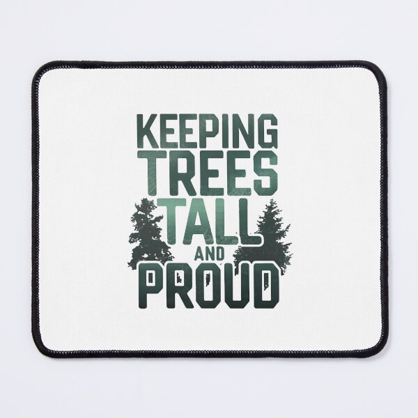 Item preview, Keeping Trees Tall And Proud Arborist Birthday designed and sold by DomTeesHaven.