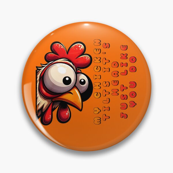 Item preview, My Chicken Tilts It's Head Just Like You Do Funny Chicken designed and sold by nicksvp.