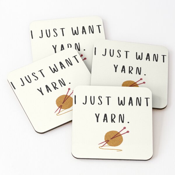 Item preview, Funny quote: I just want YARN! designed and sold by QUOT-s.