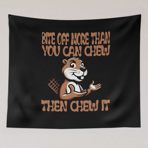 Item preview, Bite Off More: Motivational Beaver Design designed and sold by Hananiah Merch.