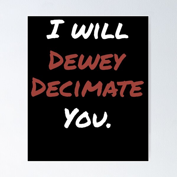 Item preview, I Will Dewey te diezmará designed and sold by Kieran Abbott.