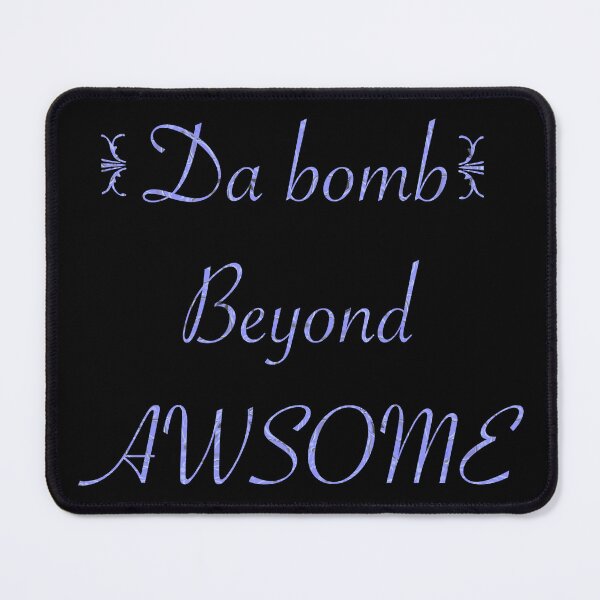 Item preview, Da bomb beyond awesome designed and sold by Flowersonstuff.