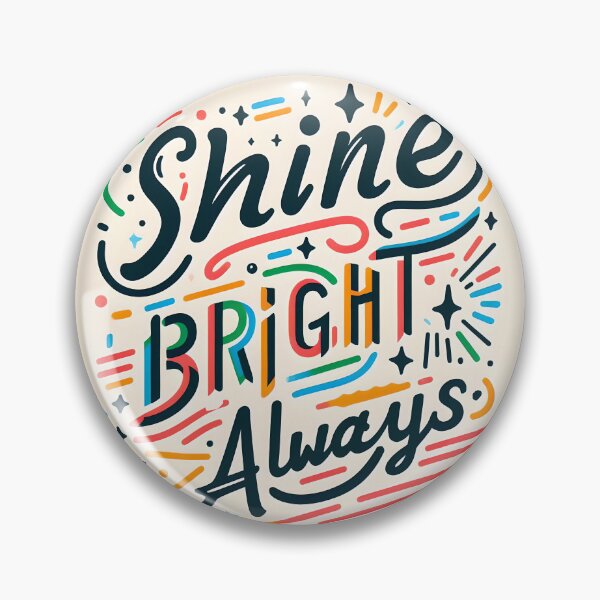 Item preview, Shine bright always, typography designed and sold by maxmaj.