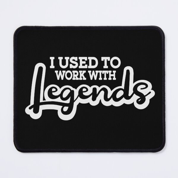 Item preview, I used to work with Legends designed and sold by Colorfulman.