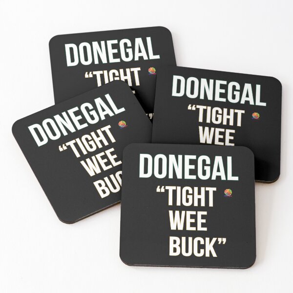 Item preview, Donegal Tight Wee Buck Donegal Sayings designed and sold by OliDesigns.