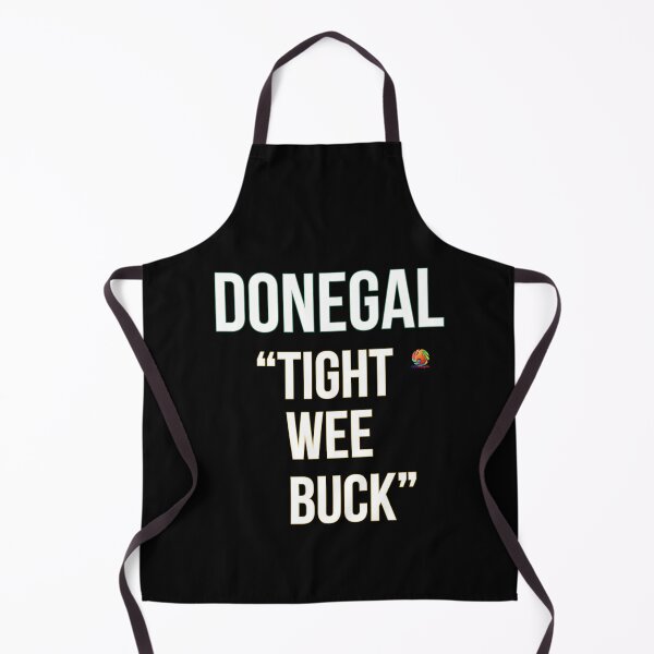 Item preview, Donegal Tight Wee Buck Donegal Sayings designed and sold by OliDesigns.