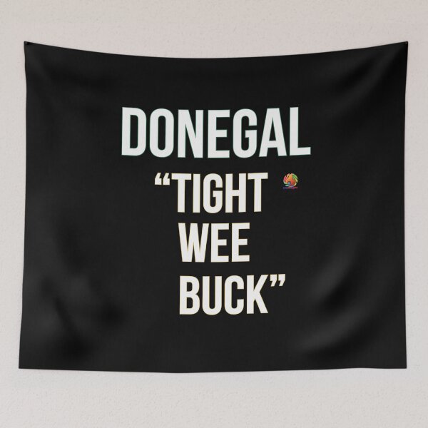 Item preview, Donegal Tight Wee Buck Donegal Sayings designed and sold by OliDesigns.