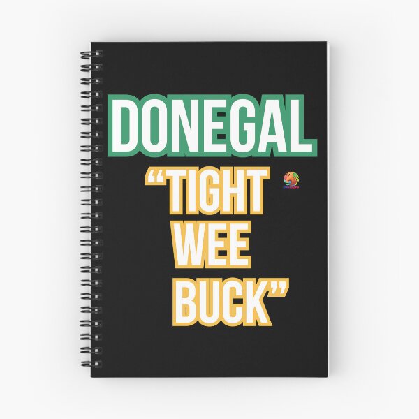Item preview, Donegal Tight Wee Buck Donegal Sayings designed and sold by OliDesigns.