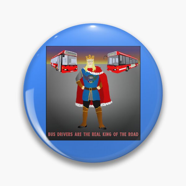 Item preview, Bus drivers are the real king of the road designed and sold by ALF2023.