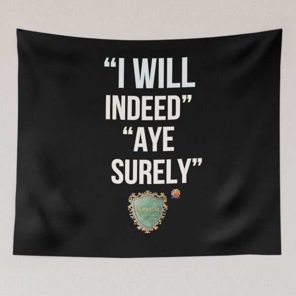 Item preview, I Will Indeed Aye Surely Donegal Sayings designed and sold by OliDesigns.