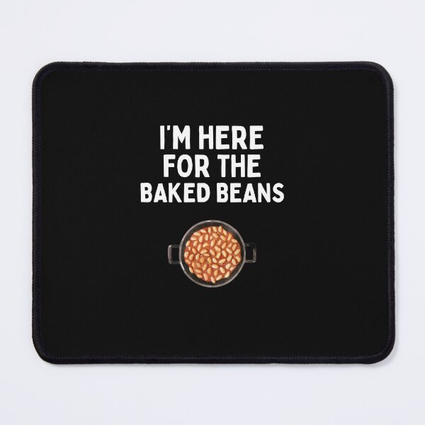 Item preview, I'm Here For The Baked Beans Funny Baked Bean Lover Gift designed and sold by lou731.