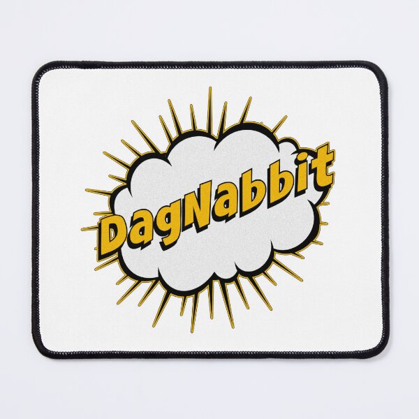 Item preview, DagNabbit designed and sold by Wilcox PhotoArt.