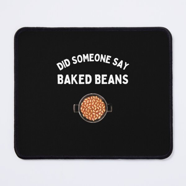 Item preview, Did Someone Say Baked Beans Funny Baked Bean Lover Gift designed and sold by lou731.