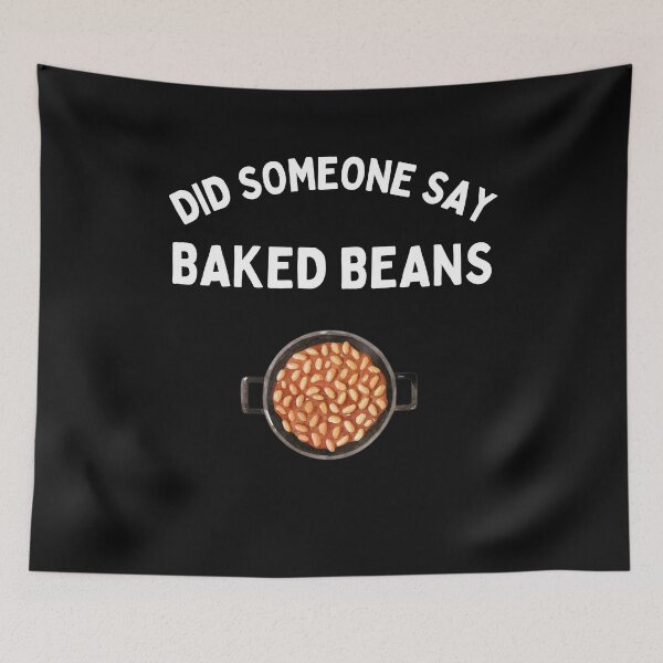 Item preview, Did Someone Say Baked Beans Funny Baked Bean Lover Gift designed and sold by lou731.