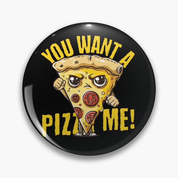 Item preview, You Want A Pizza Me designed and sold by PeelZinc.