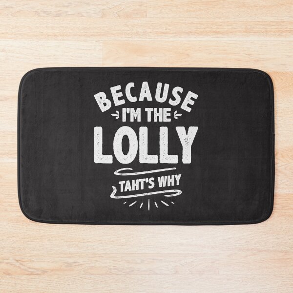 Item preview, Because I'm The Lolly That's Why Cool Gifts For Lolly designed and sold by cidolopez.