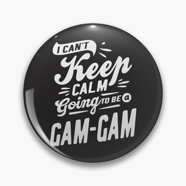 Item preview, I Can't Keep Calm Going To Be a Gam-Gam designed and sold by cidolopez.
