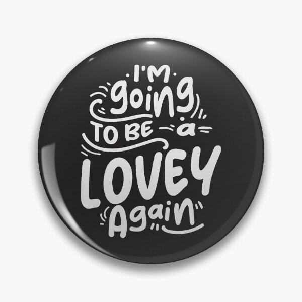 Item preview, I'm Going To Be a Lovey Again Cool Gifts For Lovey designed and sold by cidolopez.