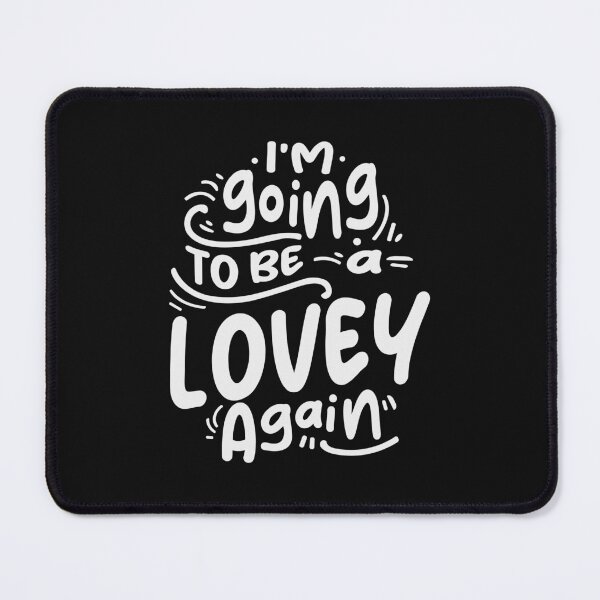 Item preview, I'm Going To Be a Lovey Again Cool Gifts For Lovey designed and sold by cidolopez.