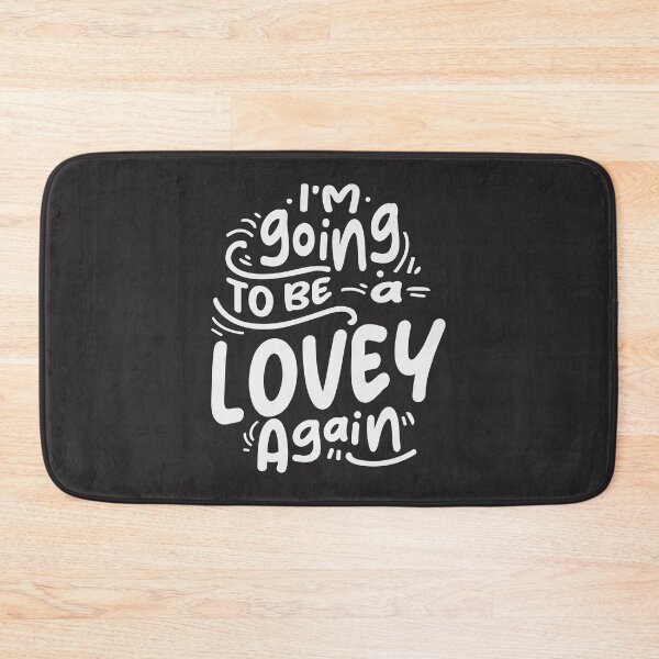 Item preview, I'm Going To Be a Lovey Again Cool Gifts For Lovey designed and sold by cidolopez.