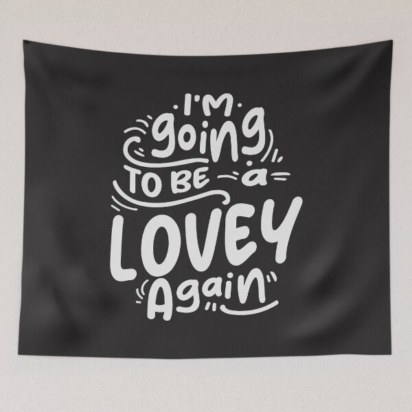 Item preview, I'm Going To Be a Lovey Again Cool Gifts For Lovey designed and sold by cidolopez.