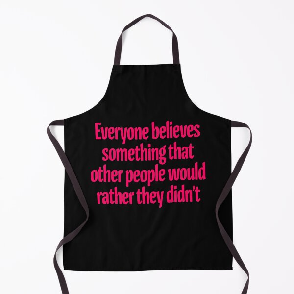 Item preview, Everyone believes something that other people would rather they didn't. v.3 designed and sold by x1brett.