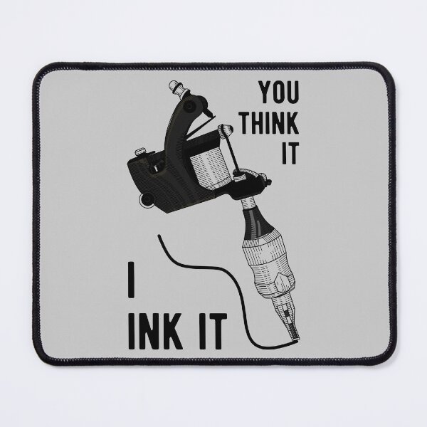 Item preview, Tattoo Artist - You Think It I Ink It III designed and sold by Lemon Pepper.