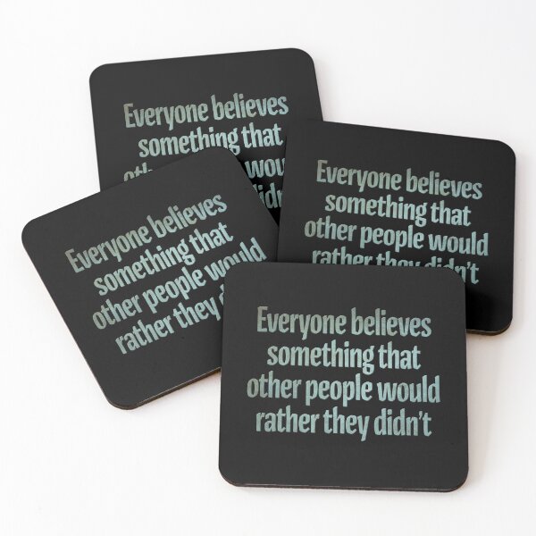 Item preview, Everyone believes something that other people would rather they didn't. v.7 designed and sold by x1brett.