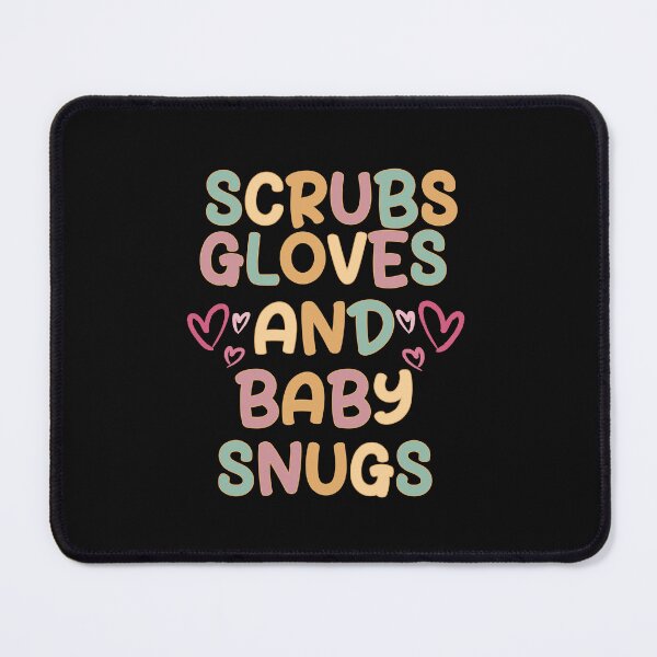 Item preview, Scrubs Gloves and Baby Snugs Labor and Delivery Nurse designed and sold by belladesign7.