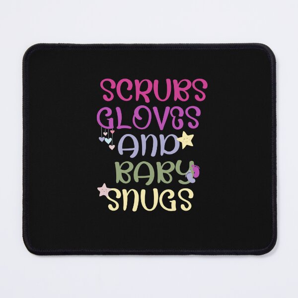 Item preview, Scrubs Gloves and Baby Snugs Labor and Delivery Nurse designed and sold by belladesign7.