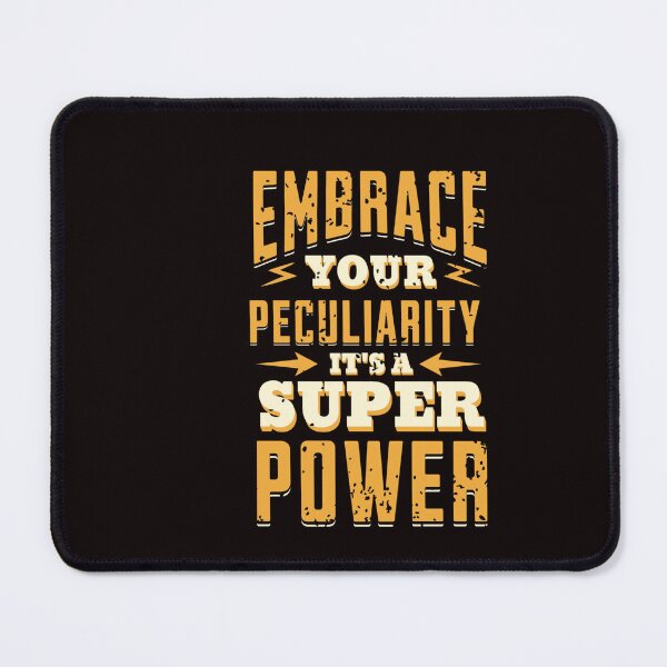 Item preview, Embrace your peculiarity designed and sold by TheRightHonMP.