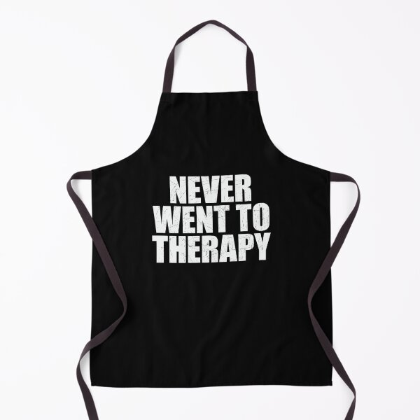 Item preview, Never went to therapy designed and sold by SweetLog.