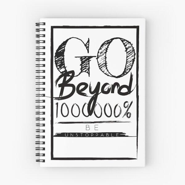 Item preview, Go Beyond 100000% and be unstoppable - motivation quote designed and sold by New  World.
