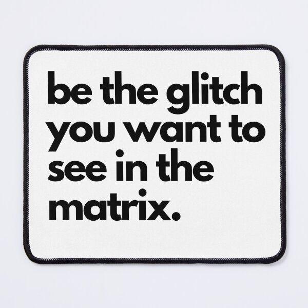 Item preview, Glitch in the Matrix designed and sold by theshonii.