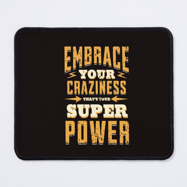 Item preview, Embrace your craziness designed and sold by TheRightHonMP.