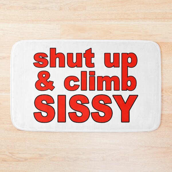 Item preview, Shut Up and Climb; Climbing; designed and sold by StickerApe.